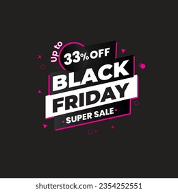 UPTO 33% OFF Black Friday Super Sale. Black Friday sale 33% discount offer, shop now. Promotional and marketing design for Black Friday
