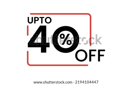 upto 40 percent discount vector, 40 percent off vector typography, 40 percent discount