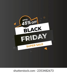 UPTO 45% OFF Black Friday Super Sale vector Illustration for Big, Hot deals, Super, Friday Sale, Mega Sale, Business shopping online 