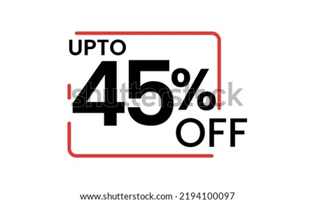 upto 45 percent discount vector, 45 percent off vector typography, 45 percent discount