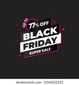 UPTO 77% OFF Black Friday Super Sale. Black Friday sale 77% discount offer, shop now. Promotional and marketing design for Black Friday
