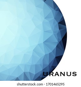 Uranus. Triangle polygonal Venus in solar system planet. Low polygon vector illustration. It is the seventh planet from the Sun and the third-largest in the Solar System. It is a giant planet. 