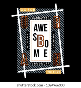 urban awesome typography t shirt design, vector element illustration graphic artistic urban street casual wear