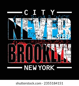 urban brooklyn new york slogan typography graphic design, t shirt print vector illustration 
