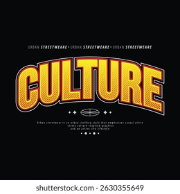 Urban culture Style Design, Casual Fashion Streetwear, Slogan Typography. for screen printing t-shirts