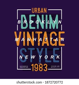 urban denim vintage style text frame graphic t shirt typography vector design good for print apparel young generation 