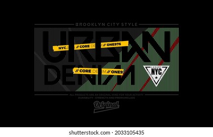 Urban denim,abstract typography slogan t shirt style and other uses.Design vector illustration, 