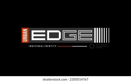 Urban edge, abstract typography motivational quotes modern design slogan. Vector illustration graphics for print t shirt, apparel, background, poster, banner, postcard and or social media 