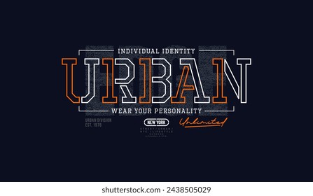 Urban edge, denim, abstract typography modern design slogan. Vector illustration graphics for print t shirt, apparel, background, poster, banner, postcard and or social media 