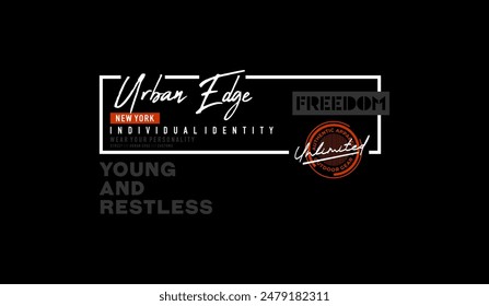 Urban edge, identity, abstract typography modern design slogan. Vector illustration graphics for print t shirt, apparel, background, poster, banner, postcard and or social media 