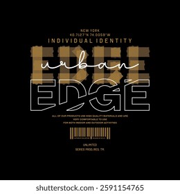 Urban edge, identity, abstract typography modern design slogan. Vector illustration graphics print t shirt, apparel, background, poster, banner, postcard or social media 
