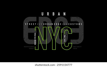 Urban edge, identity, abstract typography modern design slogan. Vector illustration graphics print t shirt, apparel, background, poster, banner, postcard or social media 