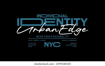 Urban edge, identity, abstract typography modern design slogan. Vector illustration graphics for print t shirt, apparel, background, poster, banner, postcard and or social media 