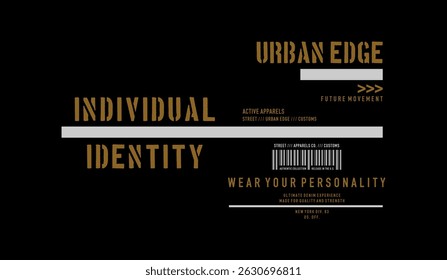 Urban edge, identity, abstract typography modern design slogan. Vector illustration graphics for print t shirt, apparel, background, poster, banner, postcard and or social media 