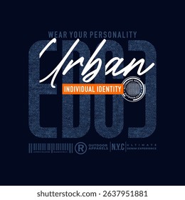 Urban edge, identity, abstract typography modern design slogan. Vector illustration graphics for print t shirt, apparel, background, poster, banner, postcard and or social media 