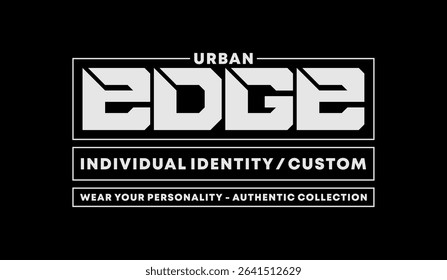Urban edge, identity, abstract typography modern design slogan. Vector illustration graphics for print t shirt, apparel, background, poster, banner, postcard and or social media 