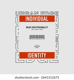 Urban edge, identity, abstract typography modern design slogan. Vector illustration graphics for print t shirt, apparel, background, poster, banner, postcard and or social media 