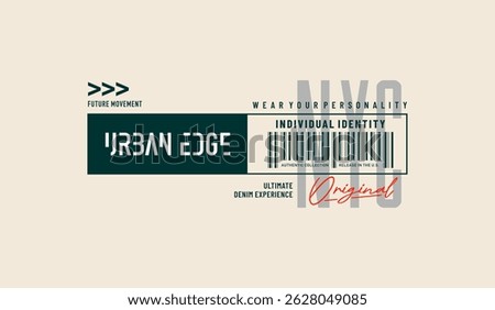 Urban edge, identity, abstract typography modern design slogan. Vector illustration graphics for print t shirt, apparel, background, poster, banner, postcard and or social media 