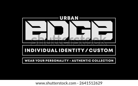 Urban edge, identity, abstract typography modern design slogan. Vector illustration graphics for print t shirt, apparel, background, poster, banner, postcard and or social media 