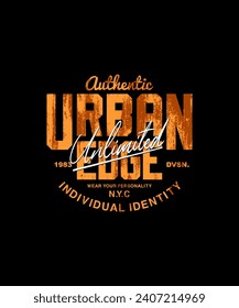 Urban edge, individual identity, abstract typography modern design slogan. Vector illustration graphics for print t shirt, apparel, background, poster, banner, postcard and or social media