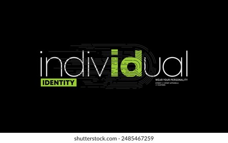 Urban edge, individual identity, abstract typography modern design slogan. Vector illustration graphics for print t shirt, apparel, background, poster, banner, postcard and or social media 