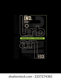 Urban edge, NYC, abstract typography modern design slogan. Vector illustration graphics for print t shirt, apparel, background, poster, banner, postcard and or social media 