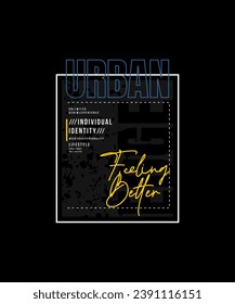 Urban edge, signature, individual identity, abstract typography modern design slogan. Vector illustration graphics for print t shirt, apparel, background, poster, banner, postcard and or social media 