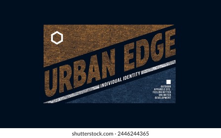 Urban edge, signature, individual identity, abstract typography modern design slogan. Vector illustration graphics for print t shirt, apparel, background, poster, banner, postcard and or social media 