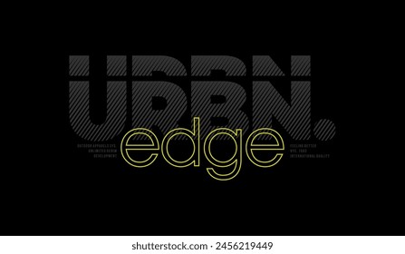 Urban edge, signature, individual identity, abstract typography modern design slogan. Vector illustration graphics for print t shirt, apparel, background, poster, banner, postcard and or social media 