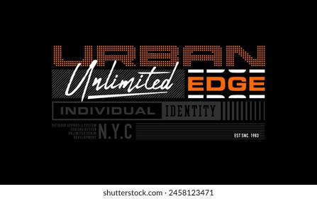 Urban edge, signature, individual identity, abstract typography modern design slogan. Vector illustration graphics for print t shirt, apparel, background, poster, banner, postcard and or social media 