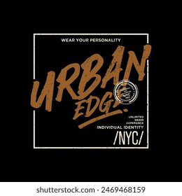 Urban edge, signature, individual identity, abstract typography modern design slogan. Vector illustration graphics for print t shirt, apparel, background, poster, banner, postcard and or social media 