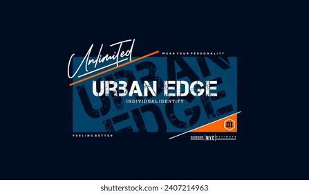 Urban edge, unlimited, individual identity, abstract typography modern design slogan. Vector illustration graphics for print t shirt, apparel, background, poster, banner, postcard and or social media