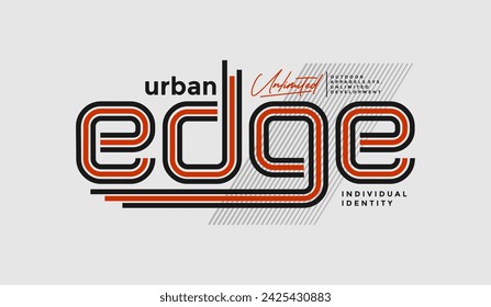 Urban edge, unlimited, individual identity, abstract typography modern design slogan. Vector illustration graphics for print t shirt, apparel, background, poster, banner, postcard and or social media