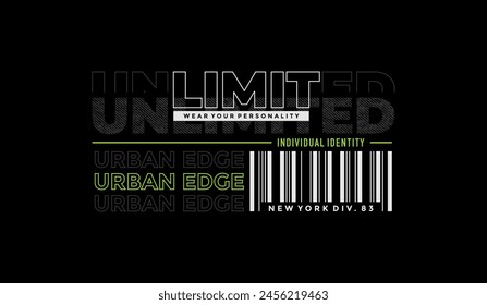 Urban edge, unlimited, individual identity, abstract typography modern design slogan. Vector illustration graphics for print t shirt, apparel, background, poster, banner, postcard and or social media 