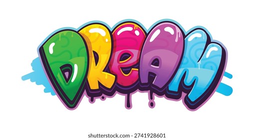 Urban graffiti art, funky wall street paint. Vibrant vector graffiti features the word Dream in bold, colorful letters. Green, yellow, pink, purple, and blue letters with dripping paint effects