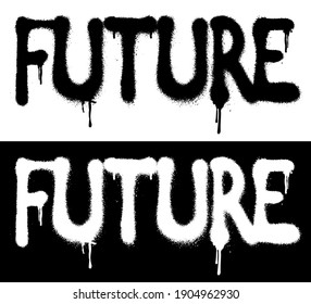 Urban graffiti future slogan print - Hipster graphic typography vector illustration for tee t shirt or sweatshirt