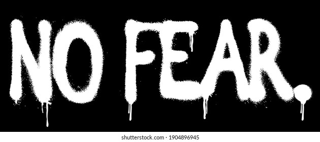 Urban Graffiti No Fear Slogan Print - Hipster Graphic Typography Vector Illustration For Tee T Shirt Or Sweatshirt
