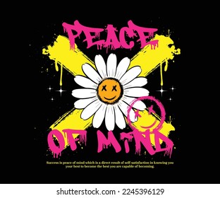 Urban graffiti smiley daisy face illustration print with peace of mind slogan for graphic tee t shirt, streetwear, hoodie design or poster Vector