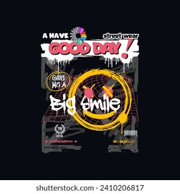 
Urban graffiti smiley face illustration,good day slogan
