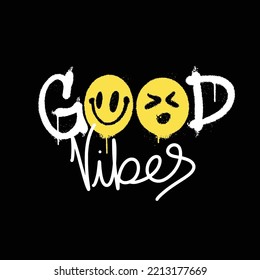 Urban Graffiti Street art Emoticon with Slogan Good Vibes for T shirt Design