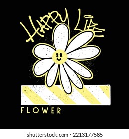 Urban Graffiti Street art Smiling Flower with Slogan Happy Life for T shirt Design