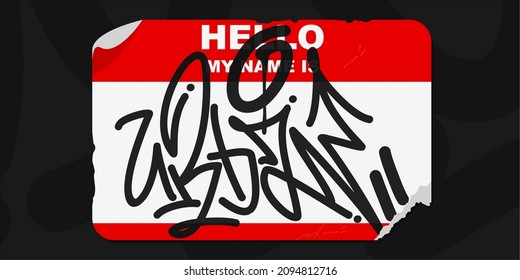 Urban Graffiti Style Isolated Sticker Hello My Name Is With Some Street Art Lettering Vector Illustration Template