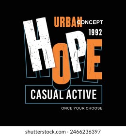 urban hope casual active typograpy design for t-shirt, Graphic Design, vector illustration