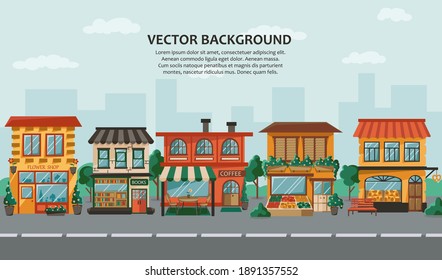 Urban Landscape With Store Building Facades In A Flat Style. Urban Small Shops, Cafe. Market Exterior. Shopping Street In The Town. Vector Illustration