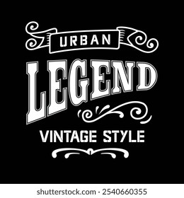 urban legend typography design, vintage style, graphics for printing t-shirt