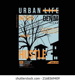 urban life denim hustle slogan graphic typography, fashion t shirt, design vector, for ready print, and other use