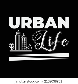 Urban Life. eps-10. T shirt design 