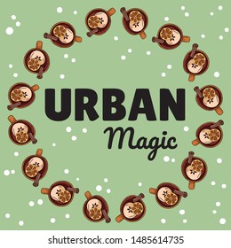 Urban magic banner with cups mulled wine drink with cinnamon and citrus. Hand drawn cartoon style postcard, cute wreath ornament design