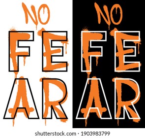 Urban neon graffiti no fear slogan print with outline font - Hipster graphic typography vector illustration for tee t shirt or sweatshirt
