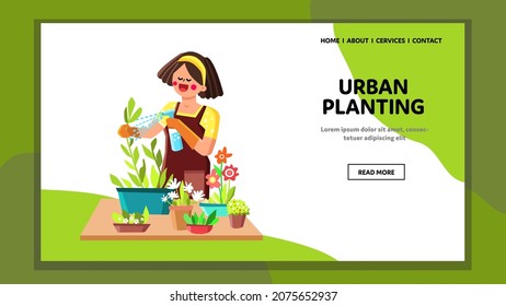 urban planting garden. happy planting care. home green indoor pot. female terrace hobby. vector web Flat Cartoon Illustration